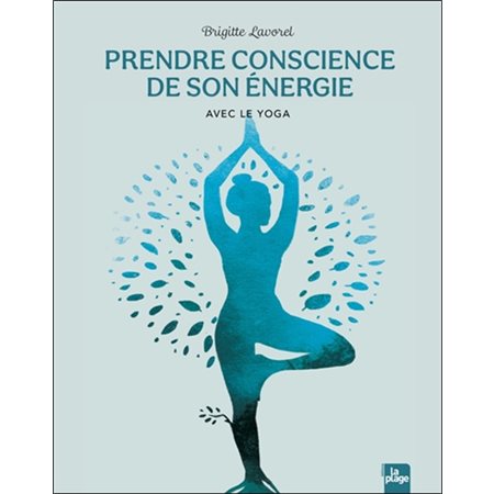 Prendre conscience de son énergie avec le yoga