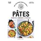 Pâtes : 35 recettes, 5 ingrédients, 3 étapes maxi : Dis, on mange quoi ce soir ?