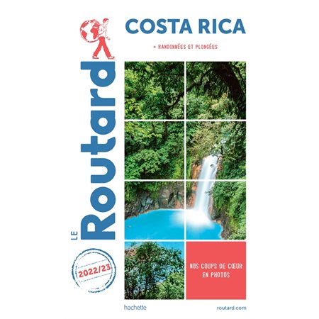 Costa Rica : 2022 / 2023 (Routard) : + randonnées et plongées