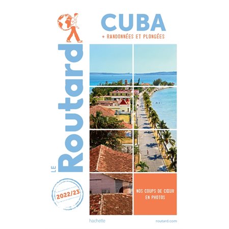 Cuba : 2022 / 2023 (Routard) : + randonnées et plongées