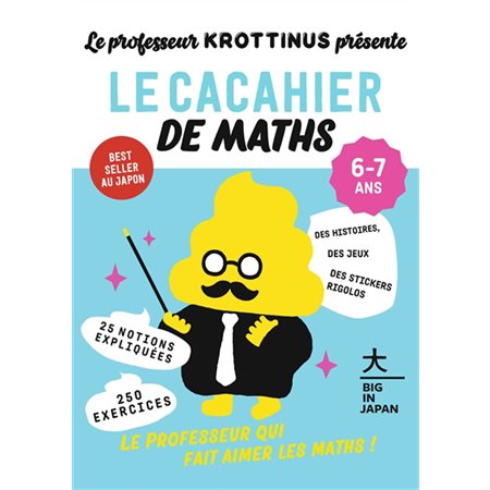 Le cacahier de maths 6-7 ans : Le professeur Krottinus présente