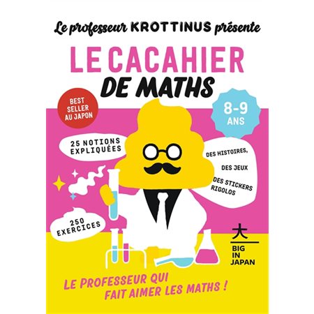 Le cacahier de maths, 8-9 ans : Le professeur Krottinus présente