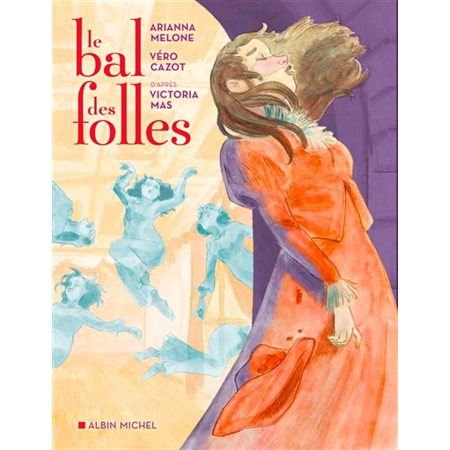 Le bal des folles : Bande dessinée