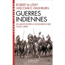 Guerres indiennes (FP) : Du Mayflower à Wounded Knee (1620-1890)