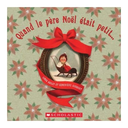 Quand le père Noël était petit ... : Cartonné