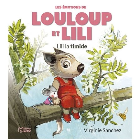 Lili la timide : Les émotions de Louloup et Lili