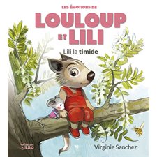 Lili la timide : Les émotions de Louloup et Lili