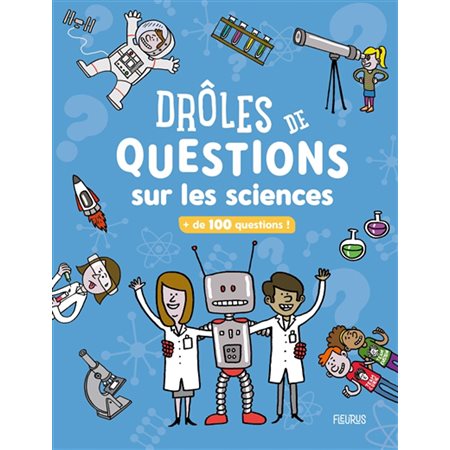 Drôles de questions sur les sciences : + de 100 questions