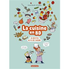 La cuisine en BD : 20 recettes au fil des saisons : Bande dessinée