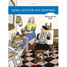 L'histoire de l'art en BD T.05 : Dans l'atelier des peintres : Bande dessinée