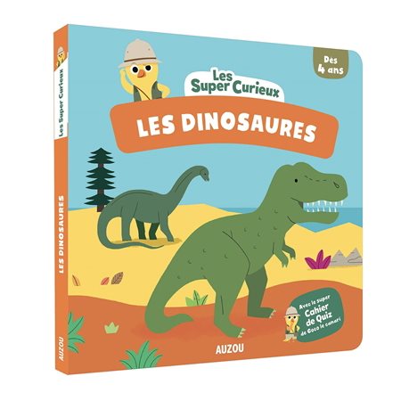 Les dinosaures : Les super-curieux : Dès 4 ans