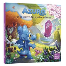 Azuro et la pierre des quatre saisons : Mes grands albums : Couverture rigide
