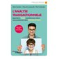 L'analyse transactionnelle : Apprenez à vous connaître pour mieux vous positionner dans vos relation