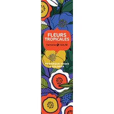 Fleurs tropicales : 60 marques-pages à colorier
