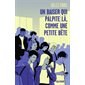 Un baiser qui palpite là, comme une petite bête