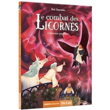 Le combat des licornes T.01 : L'homme-papillon : Auzou romans. Pas à pas