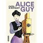 Alice Guy : Le portrait de la première réalisatrice de l'Histoire : Bande dessinée
