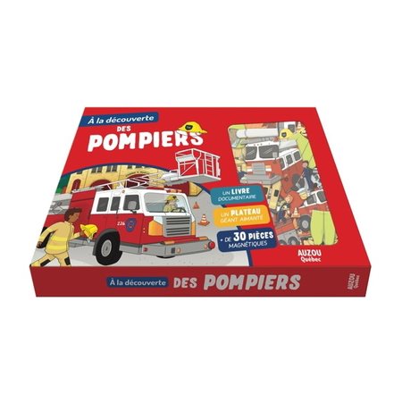 À la découverte  des pompiers : Coffret comprenant 1 livre documentaire + 30 pièces magnétique + 1 plateau : Coffret édition québec