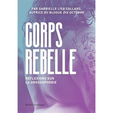 Corps rebelle : Réflexions sur la groosophobie