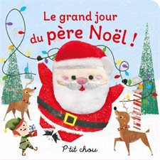 Le grand jour du père Noël ! : P'tit chou