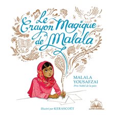 Le crayon magique de Malala : Les albums coups de coeur : Couverture souple