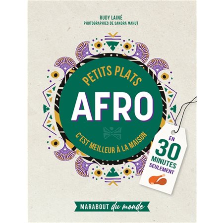 Petits plats afro : En 30 minutes seulement