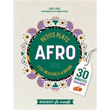 Petits plats afro : En 30 minutes seulement