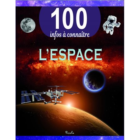 L'espace : 100 infos à connaître : Souple : Édition révisée 2021