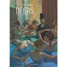 Degas : La danse de la solitude : Bande dessinée
