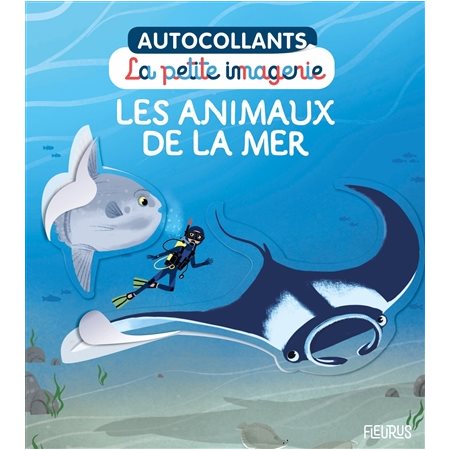 Les animaux de la mer : La petite imagerie, autocollants