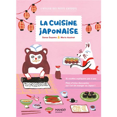 La cuisine japonaise : L'atelier des petits cuistots : 15 recettes expliquées pas à pas