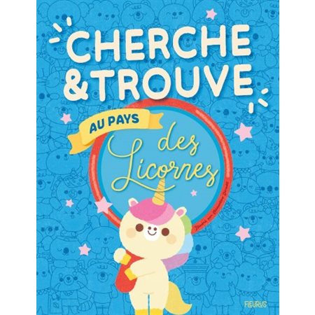 Cherche et trouve au pays des licornes : Cherche et trouve pour les petits