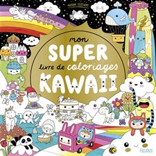Kawaii : Mon super livre de coloriages kawaii