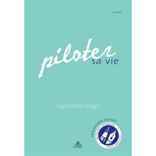 Piloter sa vie : Coffret : Une semaine à la fois : Un coffret interactif pour adultes