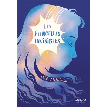 Les étincelles invisibles : Médium