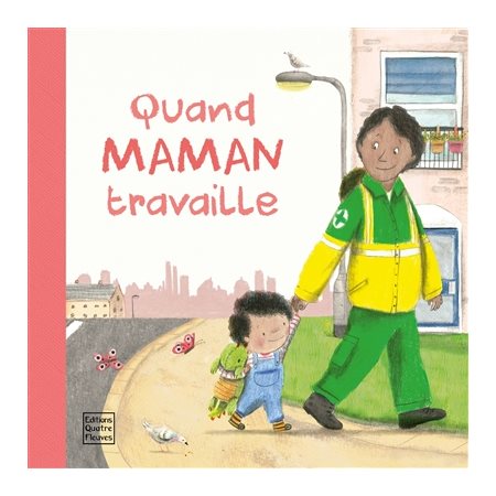 Quand maman travaille