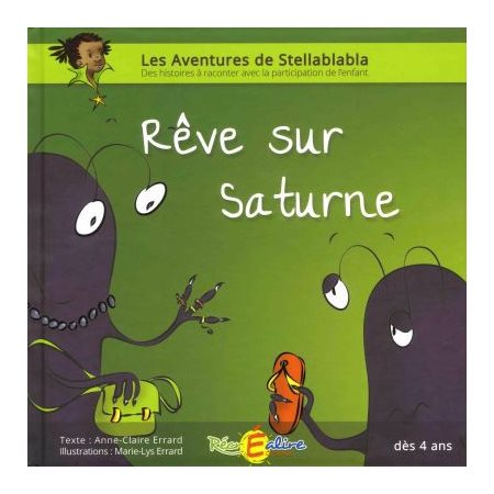 Rêve sur Saturne : Les aventures de Stellablabla