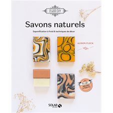 Savons naturels : Saponification à froid & techniques de décor