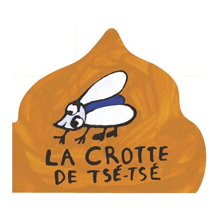 La crotte de Tsé-Tsé