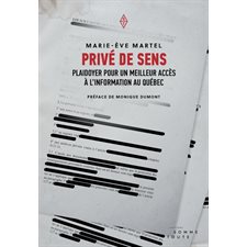 Privé de sens : Plaidoyer pour un meilleur accès à l'information au Québec