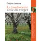 La biodiversité, amie du verger : le meilleur des vergers d'hier et de l'arboriculture d'aujourd'hui