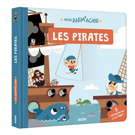 Les pirates : Mon anim'agier : 5 mécanismes et des flaps !