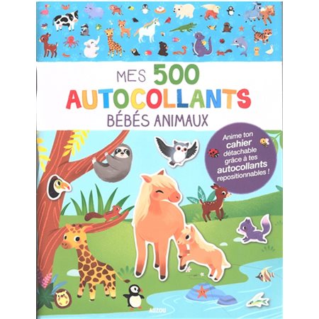 Bébés animaux : Mes 500 autocollants : Mes tout premiers autocollants