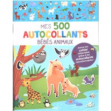 Bébés animaux : Mes 500 autocollants : Mes tout premiers autocollants