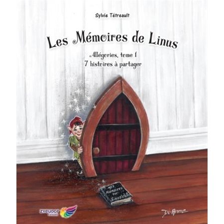 Les mémoires de Linus - Allégories T.01  : 7 histoires à partager