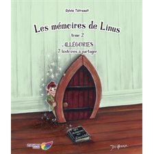 Les mémoires de Linus - Allégories T. 02 : 7 histoires à partager