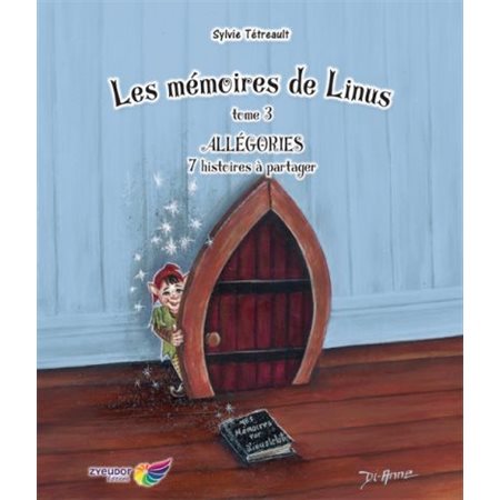 Les mémoires de Linus - Allégories T.03 : 7 histoires à partager