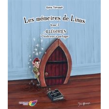 Les mémoires de Linus - Allégories T.03 : 7 histoires à partager