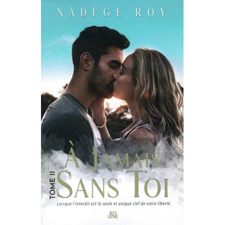 À jamais sans toi T.02 : À jamais sans toi