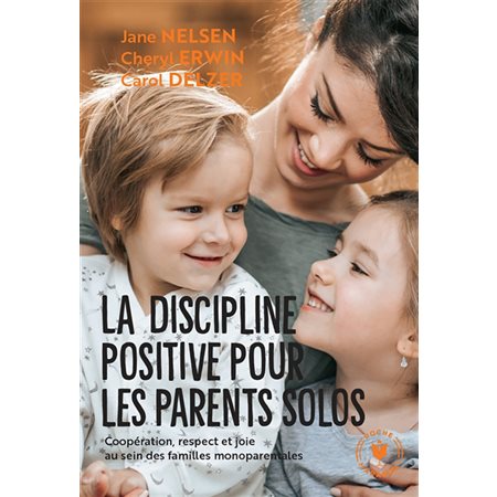 La discipline positive pour les parents solos